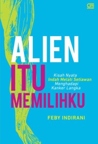 Image of Alien Itu Memilihku