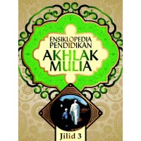 Image of Ensiklopedia Pendidikan Akhlak Mulia ( jilid 3 )