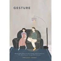 Image of Gesture: Mengungkapkan Makna di balik Bahasa Tubuh...