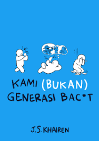 Image of Kami (Bukan) Generasi Bacot